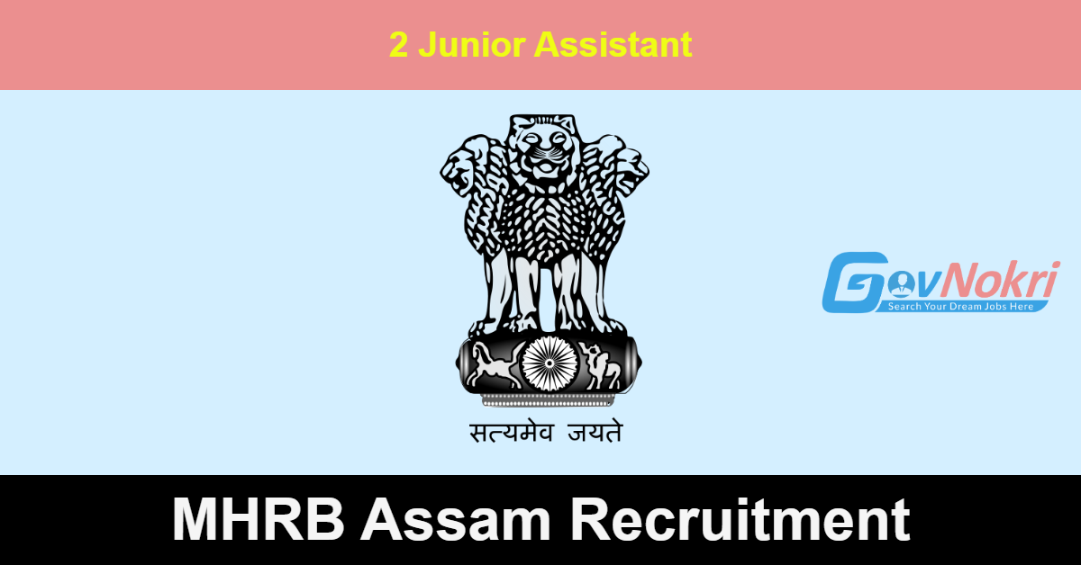 Mhrb Assam Hiring Notification For Post Of Junior Assistant