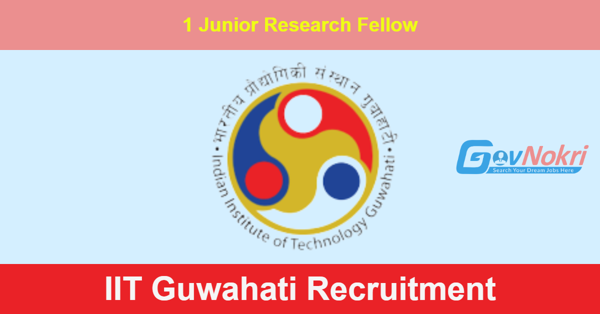 Iit Guwahati Hiring Notification For Post Of Junior Research Fellow